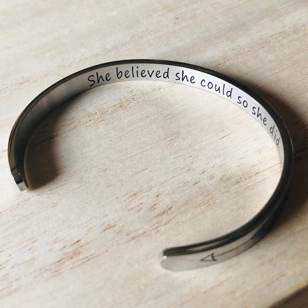 She Believed She Could -Silver Cuff